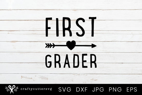 First Grader Arrow Heart: A Crafts-Friendly Graphic for School-Themed Projects