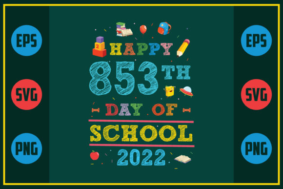 Happy 853th Day of School Graphics for Crafts & Creative Projects