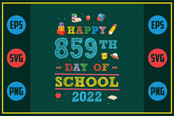 Happy 859th Day of School 2022 Graphic Design Asset for Crafts