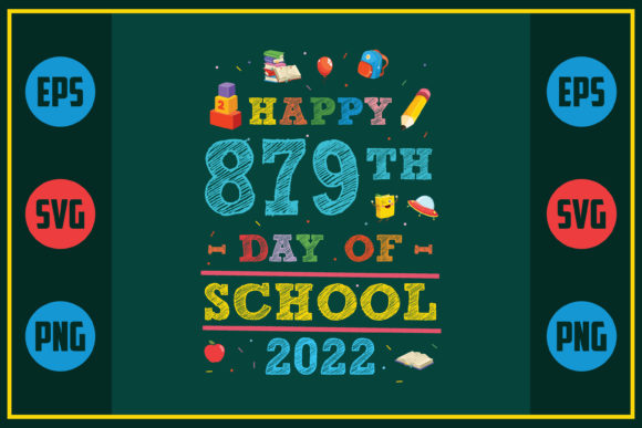 Happy 879th Day of School 2022 – A Graphics Asset for Crafts & Local Branding