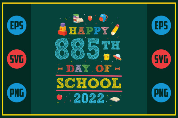 Happy 885th Day of School 2022 Graphics for Crafts & Content