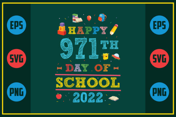 Happy 971th Day of School Graphics for Crafts and Local Business Branding