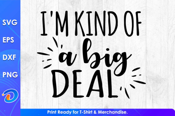 I'm Kind of a Big Deal Teacher's Day Graphics for Crafts