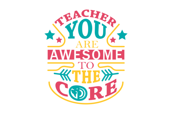 Teacher, You Are Awesome to the Core: A Graphics Review for Crafters